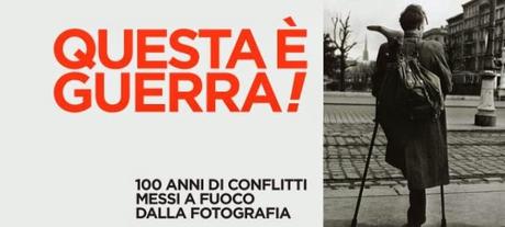 Questa è guerra! 100 anni di conflitti messi a fuoco dalla fotografia, Padova, Palazzo del Monte di Pietà, 28 febbraio-31 maggio 2015
