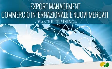 Export Management: Commercio Internazionale e Nuovi Mercati, il Master di Alma Laboris