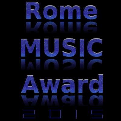 Rome Music Award 2015  - sabato 11 aprile a Roma.