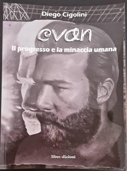 Intervista di Pietro De Bonis a Diego Cigolini, autore del libro “Evan. Il progresso e la minaccia umana”.