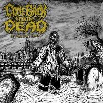 Come Back From The Dead -The Coffin Earth’s Entrails
