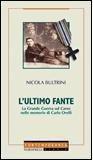 L’ULTIMO FANTE di Nicola Bultrini - La Grande Guerra sul Carso nelle memorie di Carlo Orelli