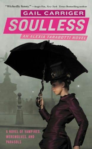 book cover of 

Soulless 

 (Alexia Tarabotti, book 1)

by

Gail Carriger