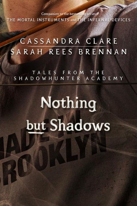 News: The Whitechapel Fiend e Nothing But Shadows di Cassandra Clare Cover Reveal