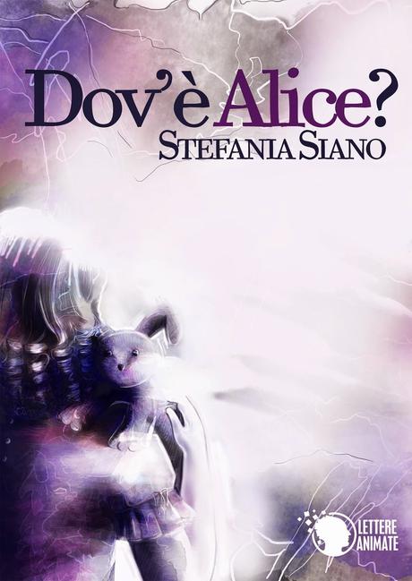 Anteprima: Dov’è Alice? di Stefania Siano