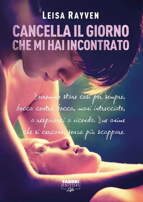 [Recensione] Cancella il giorno che mi hai incontrato di Leisa Rayven