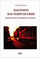 Racconti dai tempi di crisi – Aldo Castellani