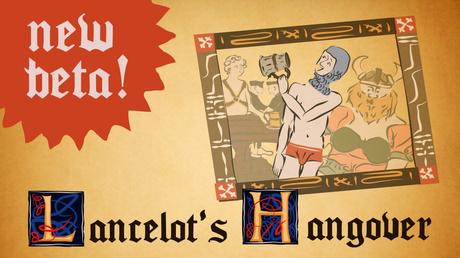 Lancelot's Hangover - Il trailer della beta