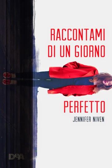 Raccontami di un giorno perfetto: Anteprima libro e film Jennifer Niven