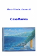 Maria Vittoria Masserotti, "CasaMarina&quot;