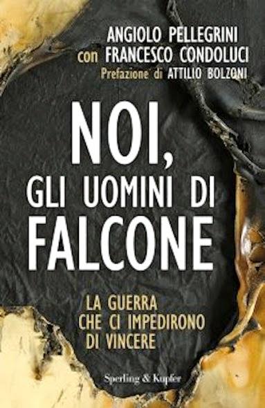 Noi, gli uomini di Falcone - Angiolo Pellegrini