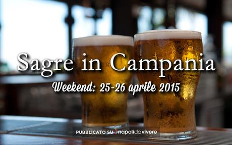 4 sagre da non perdere in Campania: weekend 25-26 aprile 2015