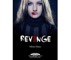 Nuove Uscite - “Revenge” di Miriam Rizzo