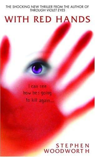 book cover of With Red Hands (Violet Eyes, book 2) by Stephen Woodworth