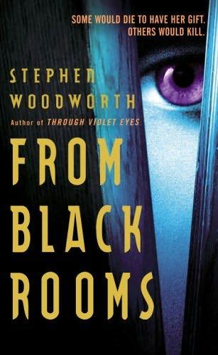book cover of From Black Rooms (Violet Eyes, book 4) by Stephen Woodworth