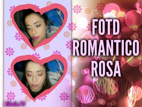 FOTD ROMANTICO ROSA