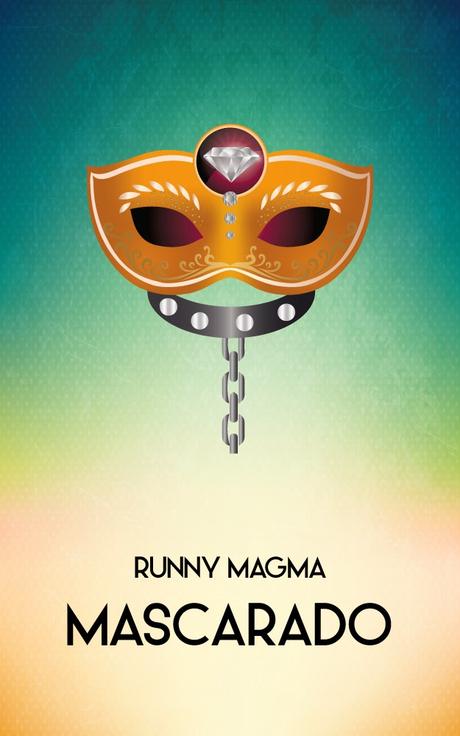 Runny Magma - Mascarado