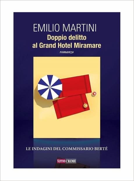 Recensione: DOPPIO DELITTO AL GRAN HOTEL MIRAMARE - EMILIO MARTINI