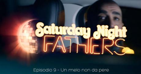 Saturday Night Fathers nella vita di ogni padre