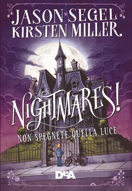 [Anteprima] Nightmares! Non spegnete quella luce di Jason Segel e Kirsten Miller