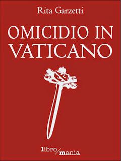 Omicidio in Vaticano - Rita Garzetti