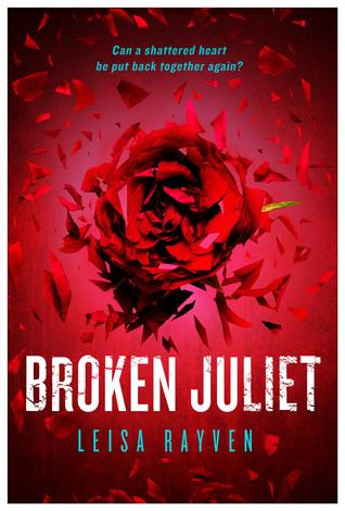 Broken Juliet (Starcrossed #2) by Leisa Rayven