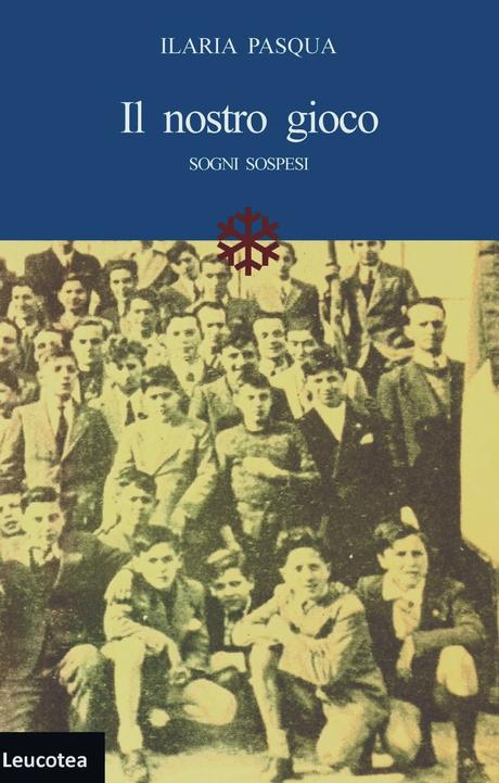 RECENSIONE : Il Nostro Gioco di Ilaria Pasqua