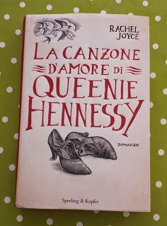 LA CANZONE D'AMORE DI QUEENIE HENNESSY - Rachel Joyce