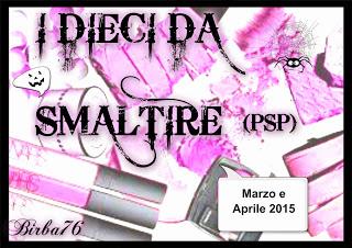I DIECI DA SMALTIRE DI MARZO E APRILE 2015 I DIECI DA SMALTIRE DI MARZO E APRILE 2015