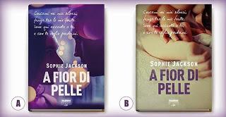 Vota la cover per A FIOR DI PELLE di Sophie Jackson