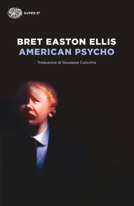 Recensione: AMERICAN PSYCHO - Bret Easton Ellis