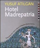 Hotel Madrepatria, di Yusuf Atilgan (Calabuig)