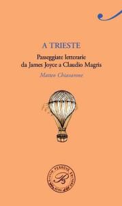 Le passeggiate letterarie in compagnia di Matteo Chiavarone: alla scoperta di Trieste