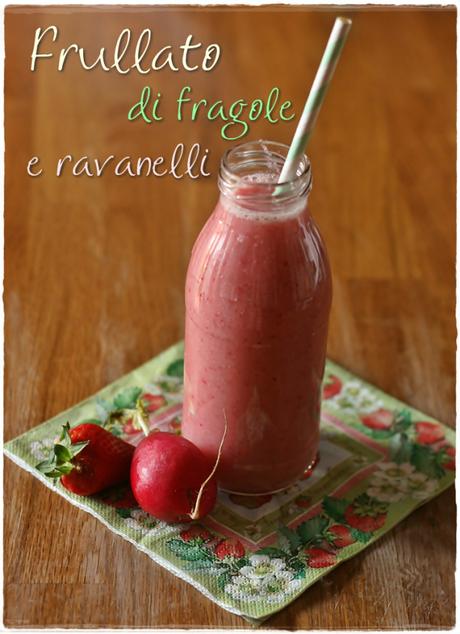 Frullato fragole e ravanelli5