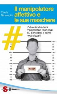 Cinzia Mammoliti - Il manipolatore affettivo e le sue maschere