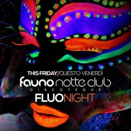 Fauno Notte Club Sorrento (NA): ogni venerdi' Fluo Night!