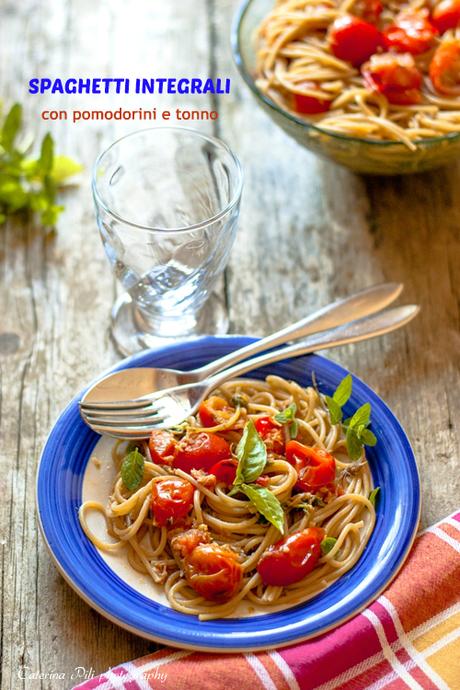 Spaghetti integrali con pomodorini e tonno