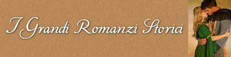 Anteprima: I GRANDI ROMANZI STORICI di Giugno! Anteprima: I GRANDI ROMANZI STORICI di Giugno!