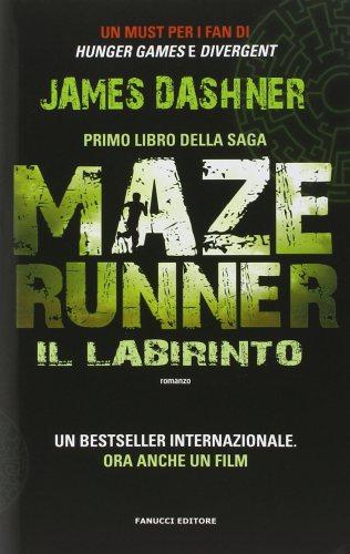 Maze Runner – Il Labirinto, di James Dashner the maze runner il labirinto