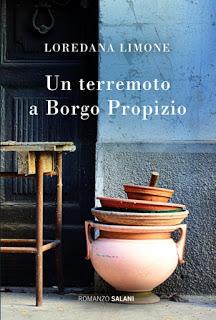 ANTEPRIMA #15 : Un Terremoto a Borgo Propizio di Loredana Limone