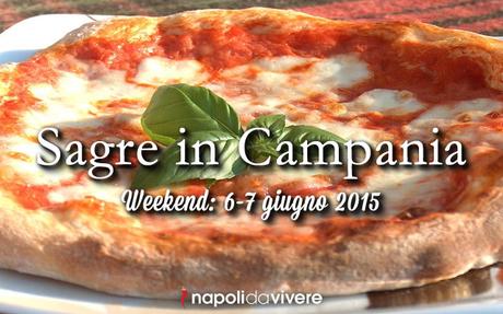 5 sagre da non perdere in Campania: weekend 6-7 giugno 2015