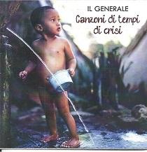 Il Generale – Canzoni di Tempi di Crisi