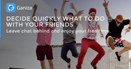 Ganiza, l’app ideale per organizzare eventi e attività con i tuoi amici!