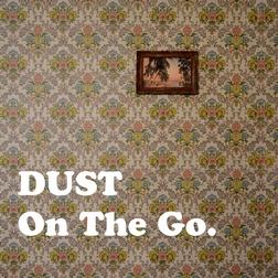 Dust – On The Go