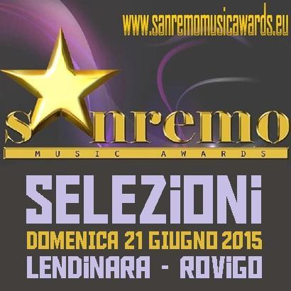 Sanremo Music Awards , nuove selezioni a Rovigo, domenica 21 giugno 2015.