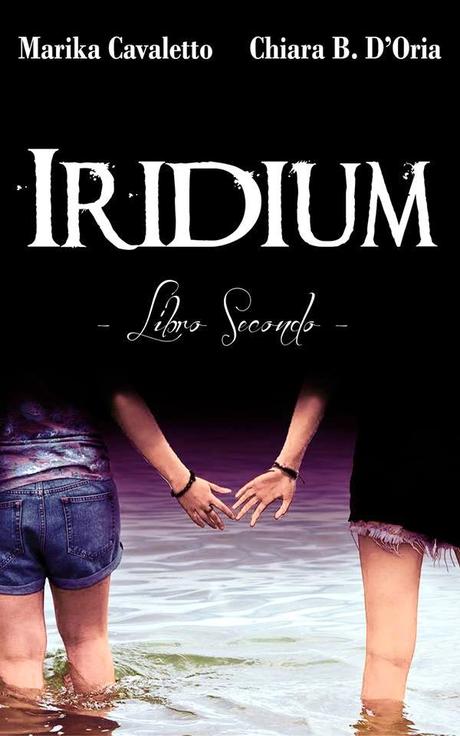 RECENSIONE - Iridium (#2 St. Jillian Saga) di Chiara B. D’Oria & Marika Cavaletto RECENSIONE - Iridium (#2 St. Jillian Saga) di Chiara B. D’Oria & Marika Cavaletto