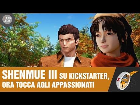 SHENMUE III su Kickstarter, ora tocca agli appassionati – A Ruota Libera Immagine anteprima YouTube