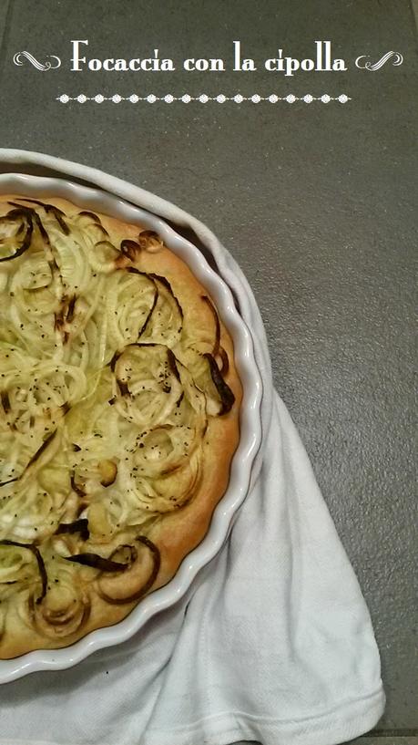 FOCACCIA GENOVESE CON LE CIPOLLE