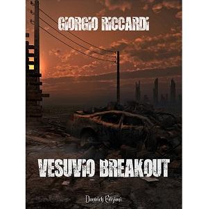 Nuove Uscite - “Vesuvio Breakout” di Giorgio Riccardi