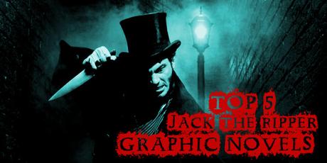 Top5 Jack the Ripper Graphic Novels